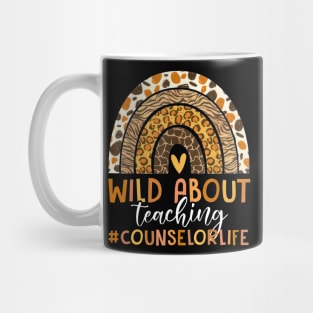 Leopard Rainbow Wild About Teaching Counselor Life Mug